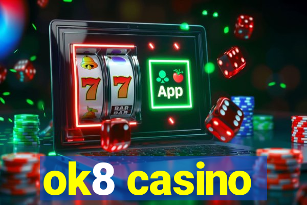 ok8 casino